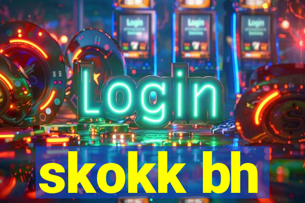 skokk bh